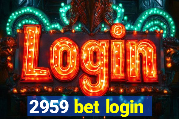 2959 bet login